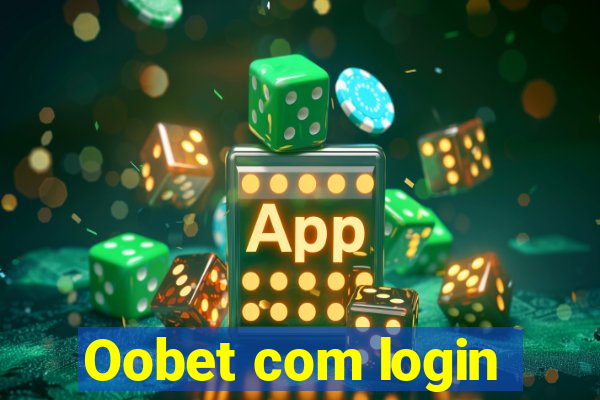 Oobet com login